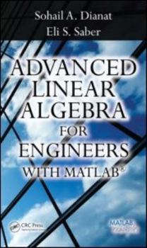 Hardcover Advanced Linear Algebra for Engineers with MATLAB Book