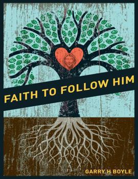 Paperback Faith to Follow Him Book