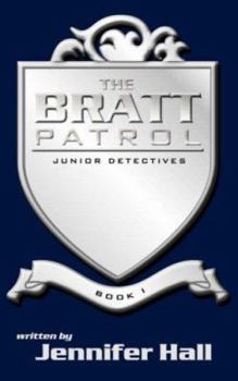 Paperback The BRATT Patrol: Book One, Junior Detectives Book