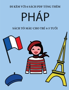 Paperback S?ch t? m?u cho tr&#7867; 4-5 tu&#7893;i (Ph?p): Cu&#7889;n s?ch n?y c? 40 trang t? m?u kh?ng g?y c&#259;ng th&#7859;ng nh&#7857;m gi&#7843;m vi&#7879 [Vietnamese] Book