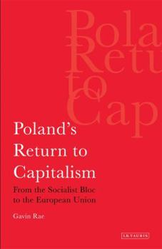 Paperback Poland's Return to Capitalism From the Socialist Bloc to the European Union Book