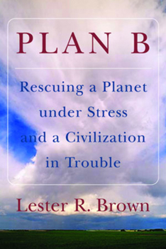 Paperback Plan B: Rescuing a Planet Under Stress and a Civilization in Trouble Book