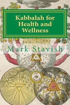 Paperback Kabbalah for Health and Wellness: Revised and Updated Book