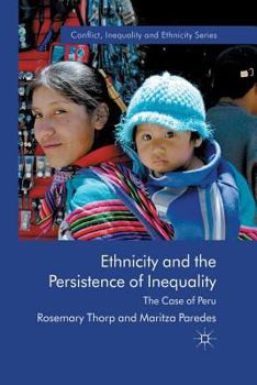 Paperback Ethnicity and the Persistence of Inequality: The Case of Peru Book