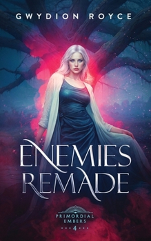 Enemies Remade (Primordial Embers)