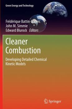 Paperback Cleaner Combustion: Developing Detailed Chemical Kinetic Models Book