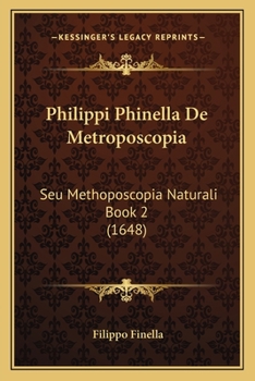 Paperback Philippi Phinella De Metroposcopia: Seu Methoposcopia Naturali Book 2 (1648) [Latin] Book
