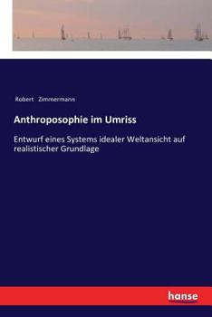 Paperback Anthroposophie im Umriss: Entwurf eines Systems idealer Weltansicht auf realistischer Grundlage [German] Book