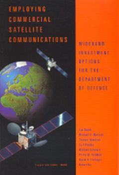 Paperback Employing Commercial Satellite Communications: Wideband Investment Options for Dod Book