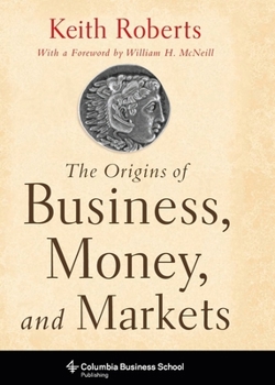 Hardcover The Origins of Business, Money, and Markets Book