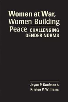 Paperback Challenging Gender Norms: Women and Political Activism in Times of Conflict Book