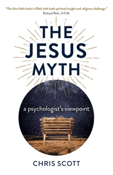 Paperback The Jesus Myth: A Psychologist's Viewpoint Book