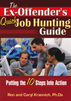 Paperback Ex-Offender's Quick Job Hunting Guide: Putting the 10 Steps Into Action Book