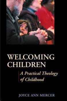 Paperback Welcoming Children: A Practical Theology of Childhood Book