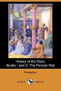 Paperback History of the Wars, Books I and II: The Persian War (Dodo Press) Book