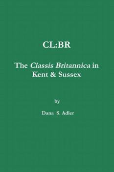 Paperback CL: BR - The Classis Britannica in Kent & Sussex. Book