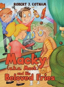 Hardcover Macky (a.k.a. Mack) and His Beloved Fries Book