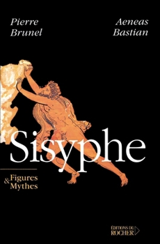 Sisyphe : Figures & Mythes