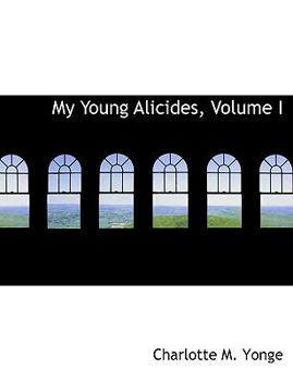 Paperback My Young Alicides, Volume I [Large Print] Book