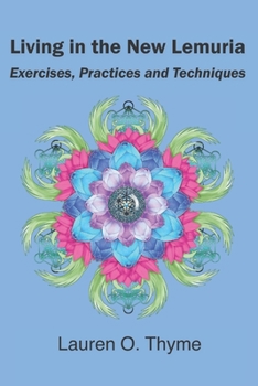 Paperback Living in the New Lemuria: Exercises, Practices and Techniques Book