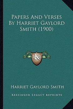 Papers And Verses By Harriet Gaylord Smith