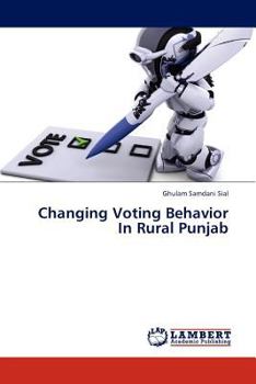 Paperback Changing Voting Behavior in Rural Punjab Book