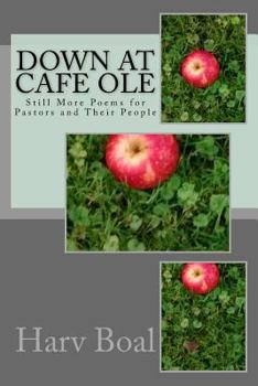 Paperback Down at Cafe Ole: Still More Poems for Pastors and Their People Book