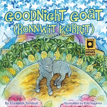 Paperback Goodnight Goat - Bonnwit Kabrit: a Haitian bedtime story Book