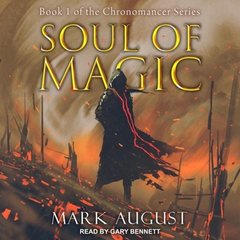 Soul of Magic - Book #1 of the Chronomancer