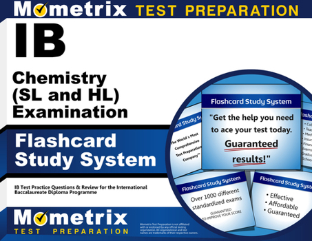 Misc. IB Chemistry (SL and Hl) Examination Flashcard Study System: IB Test Practice Questions & Review for the International Baccalaureate Diploma Programme Book