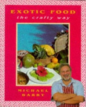 Paperback Exotic Food the Crafty Way Book