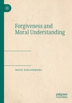 Paperback Forgiveness and Moral Understanding Book