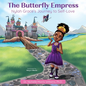 Paperback The Butterfly Empress: Nylah Grace's Journey to Self-Love Book
