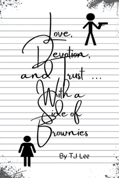 Love, Devotion, & Trust.....with a side of brownies