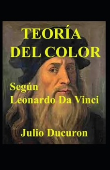 Paperback Teoría del Color: Según Leonardo Da Vinci [Spanish] Book