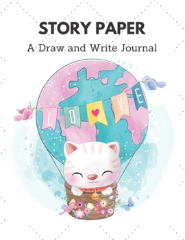 Paperback Story Paper A Draw and Write Journal: This cute Notebook can be used as a journal, notebook, diary or composition book for school and kindergarten. Book