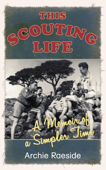 Paperback This Scouting Life: A Memoir of a Simpler Time Book