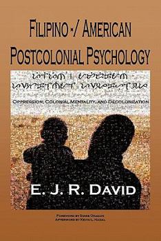 Hardcover Filipino -/ American Postcolonial Psychology: Oppression, Colonial Mentality, and Decolonization Book