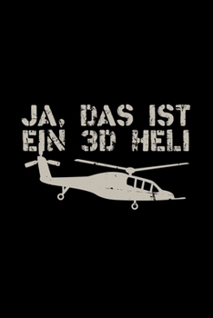 Paperback Ja, das ist ein 3D Heli: 6x9 RC - dotgrid - dot grid paper - notebook - notes [German] Book