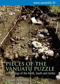 Paperback Pieces of the Vanuatu Puzzle: Archaeology of the North, South and Centre Book