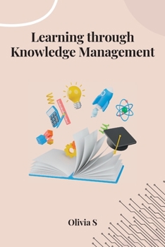 Paperback Learning through Knowledge Management [Large Print] Book