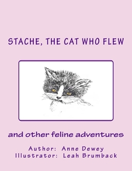 Paperback Stache, the Cat Who Flew: and other feline adventures Book