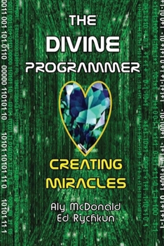 Paperback The Divine Programmer: Creating Miracles Book