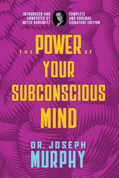 Paperback The Power of Your Subconscious Mind: Complete and Original Signature Edition Book