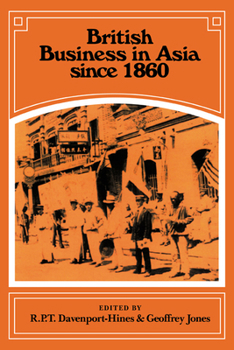 Paperback British Business in Asia Since 1860 Book