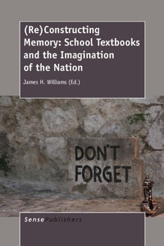 Paperback Re Constructing Memory: School Textbooks and the Imagination of the Nation Book