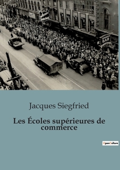 Paperback Les Écoles supérieures de commerce [French] Book