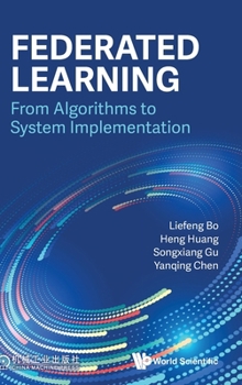 Hardcover Federated Learning: From Algorithms to System Implementation Book