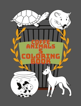 Paperback Coffe Animals Coloring Book: Cofe Animal Colorings Books Design for Adults Stress and relaxing motywation Book