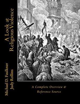 Paperback A Look at Religious Violence: A Complete Overview & Reference Source Book